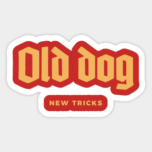 Old Dog New Tricks Sticker